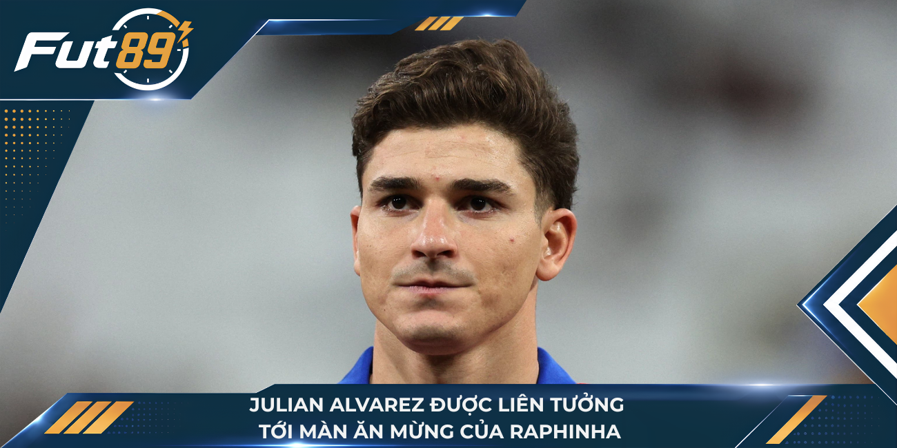 Julian Alvarez được liên tưởng tới màn ăn mừng của Raphinha