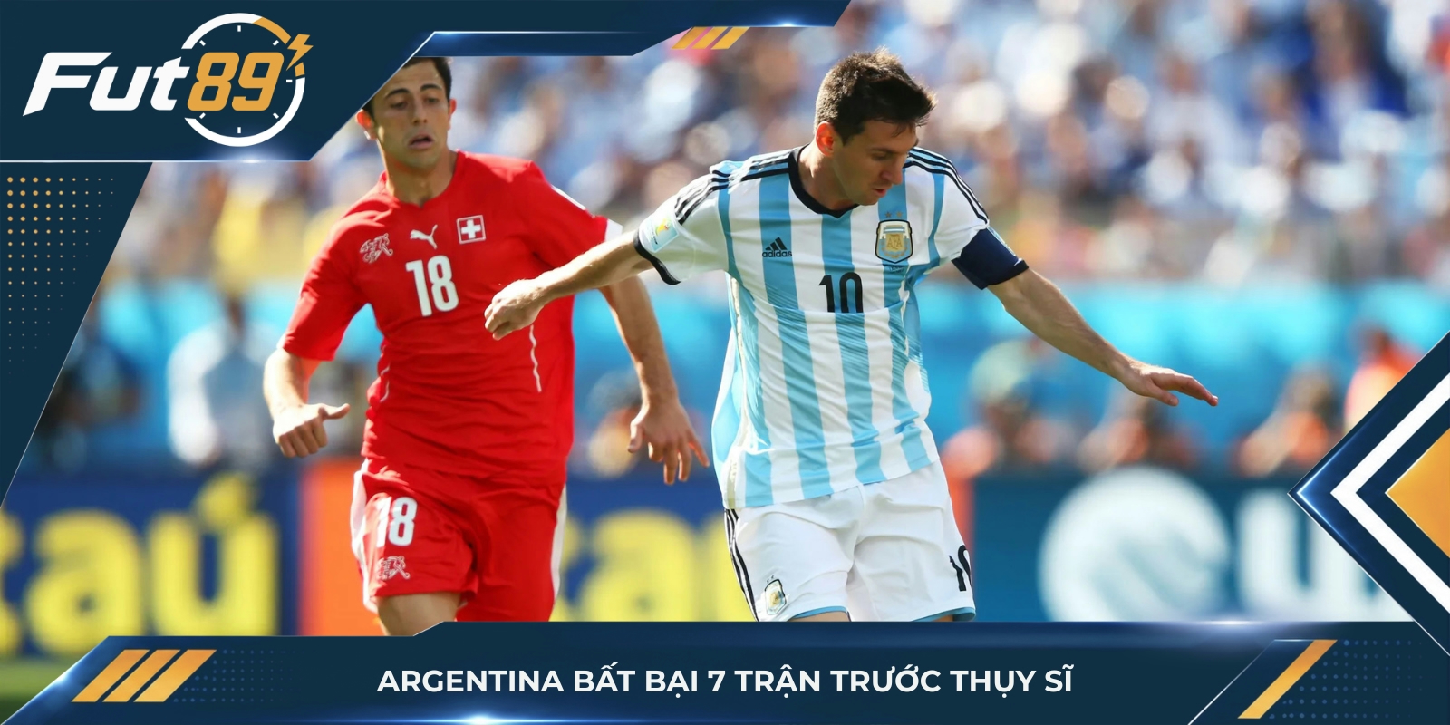 Argentina bất bại 7 trận trước Thụy Sĩ