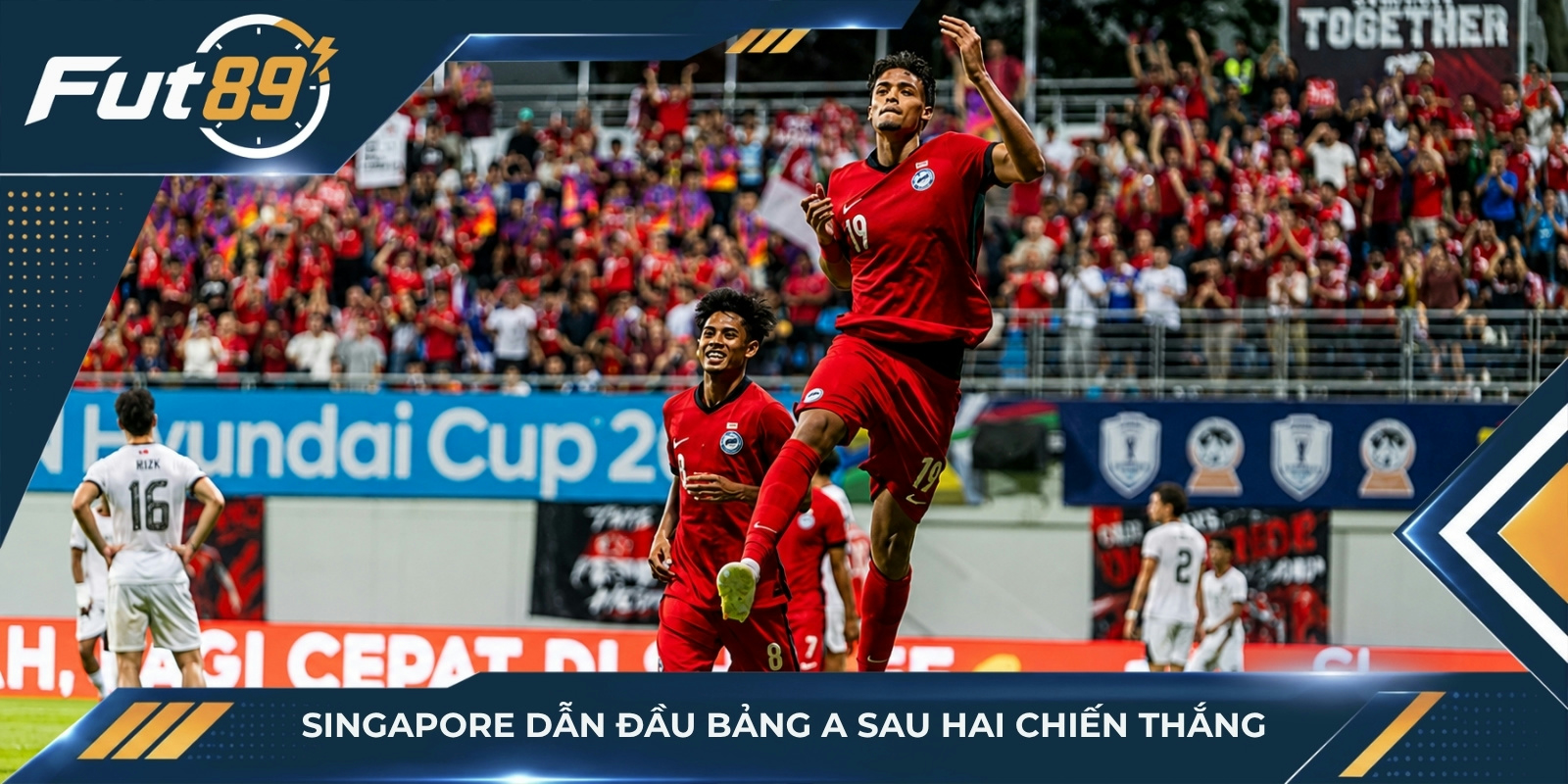 Singapore dẫn đầu bảng A sau hai chiến thắng