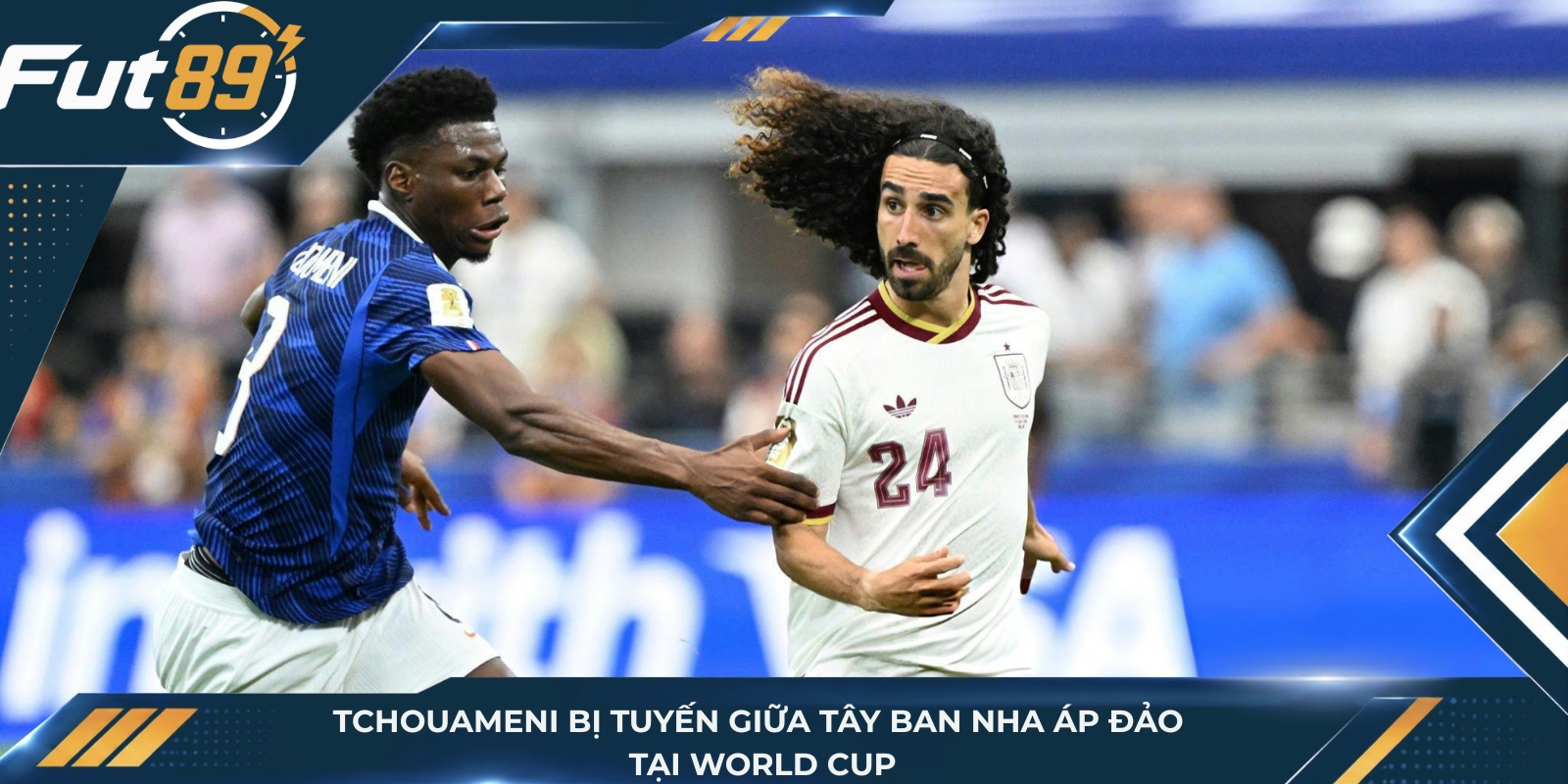 Tchouameni bị tuyến giữa Tây Ban Nha áp đảo tại World Cup