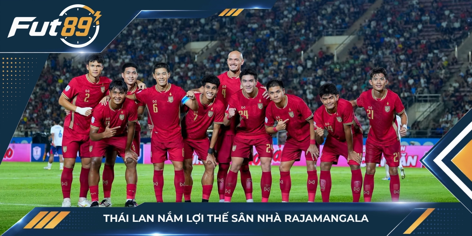 Thái Lan nắm lợi thế sân nhà Rajamangala