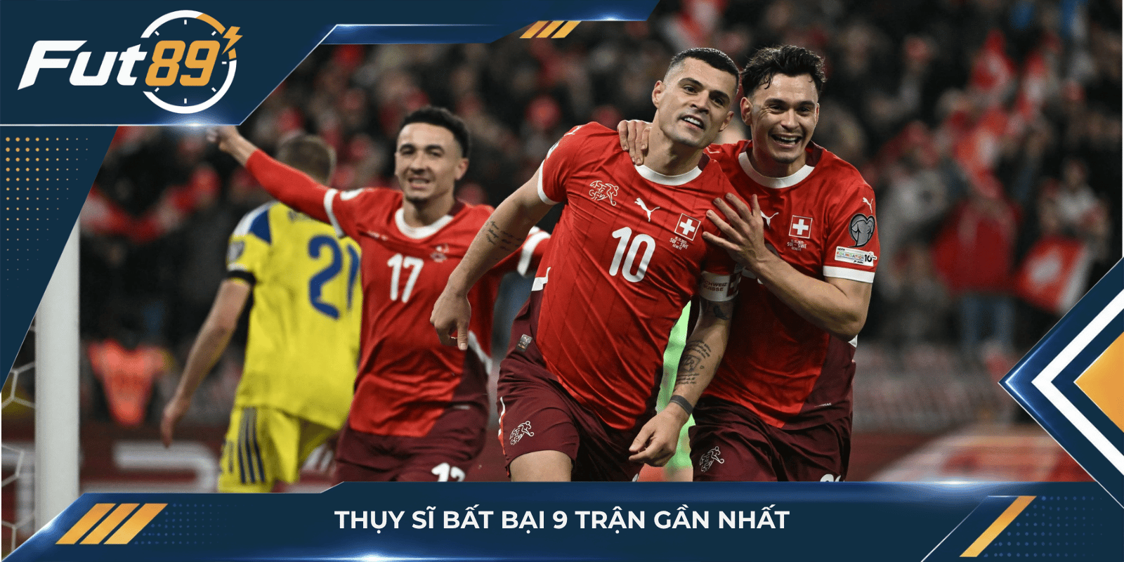 Thụy Sĩ bất bại 9 trận gần nhất
