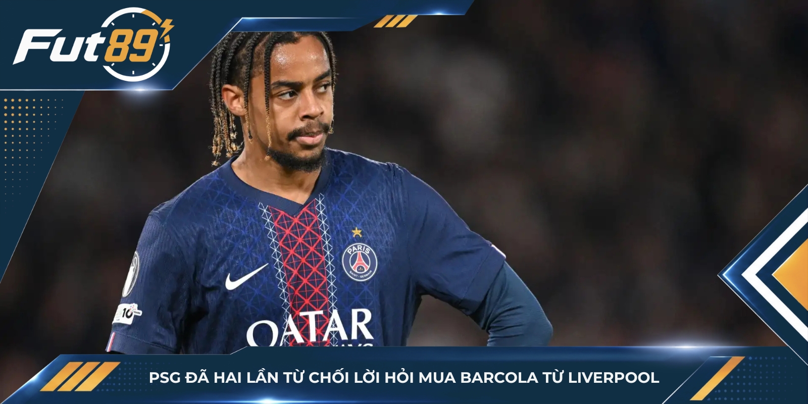 PSG đã hai lần từ chối lời hỏi mua Barcola từ Liverpool