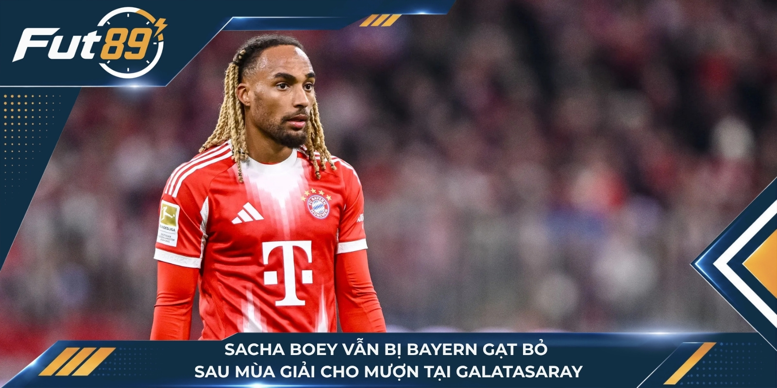 Sacha Boey bị Bayern gạt bỏ sau mùa giải cho mượn tại Galatasaray