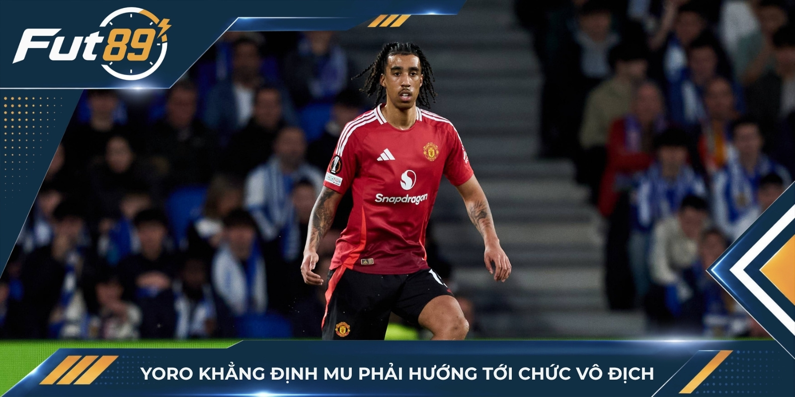 Yoro khẳng định MU phải hướng tới chức vô địch