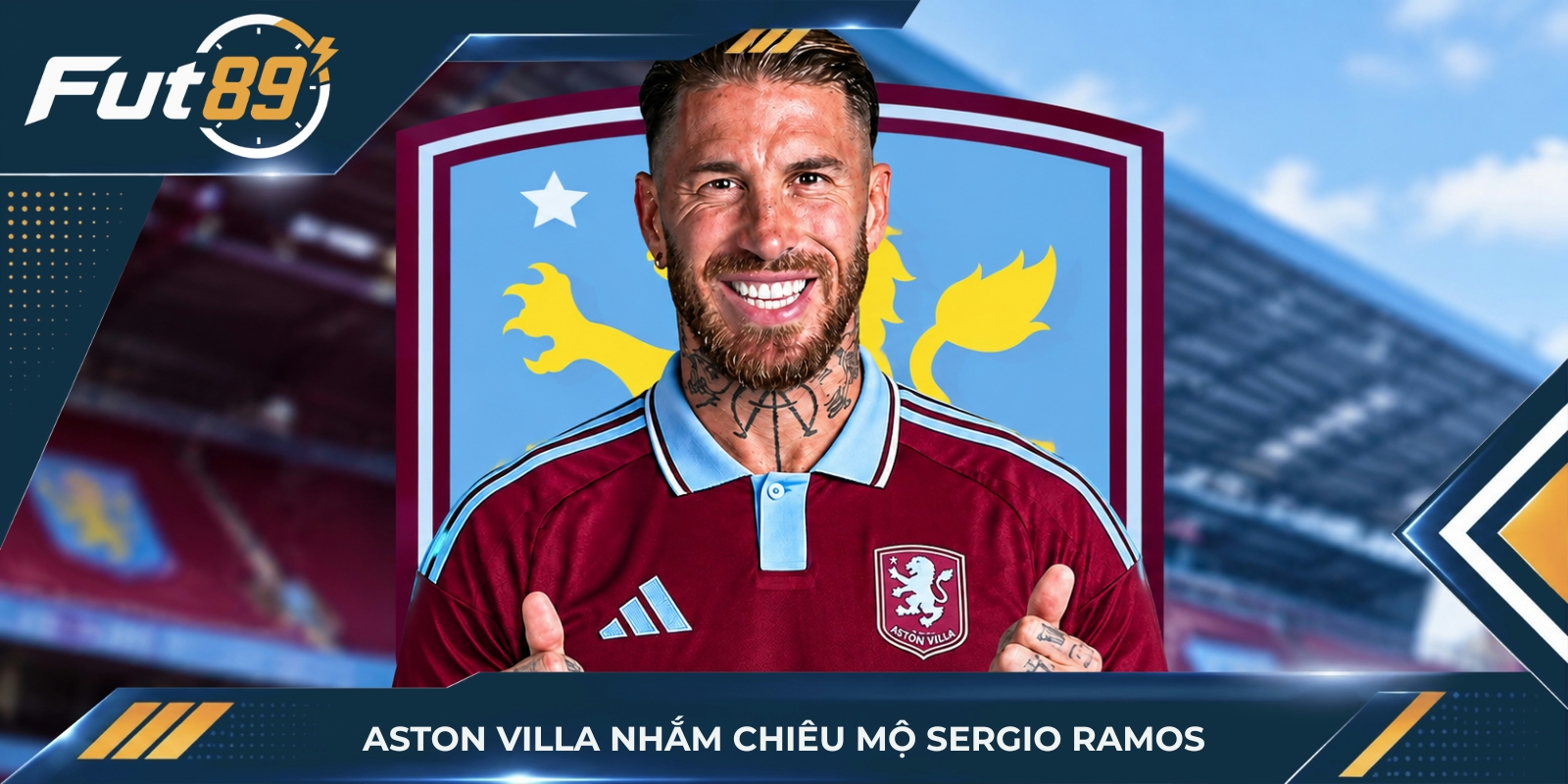 Aston Villa nhắm chiêu mộ Sergio Ramos