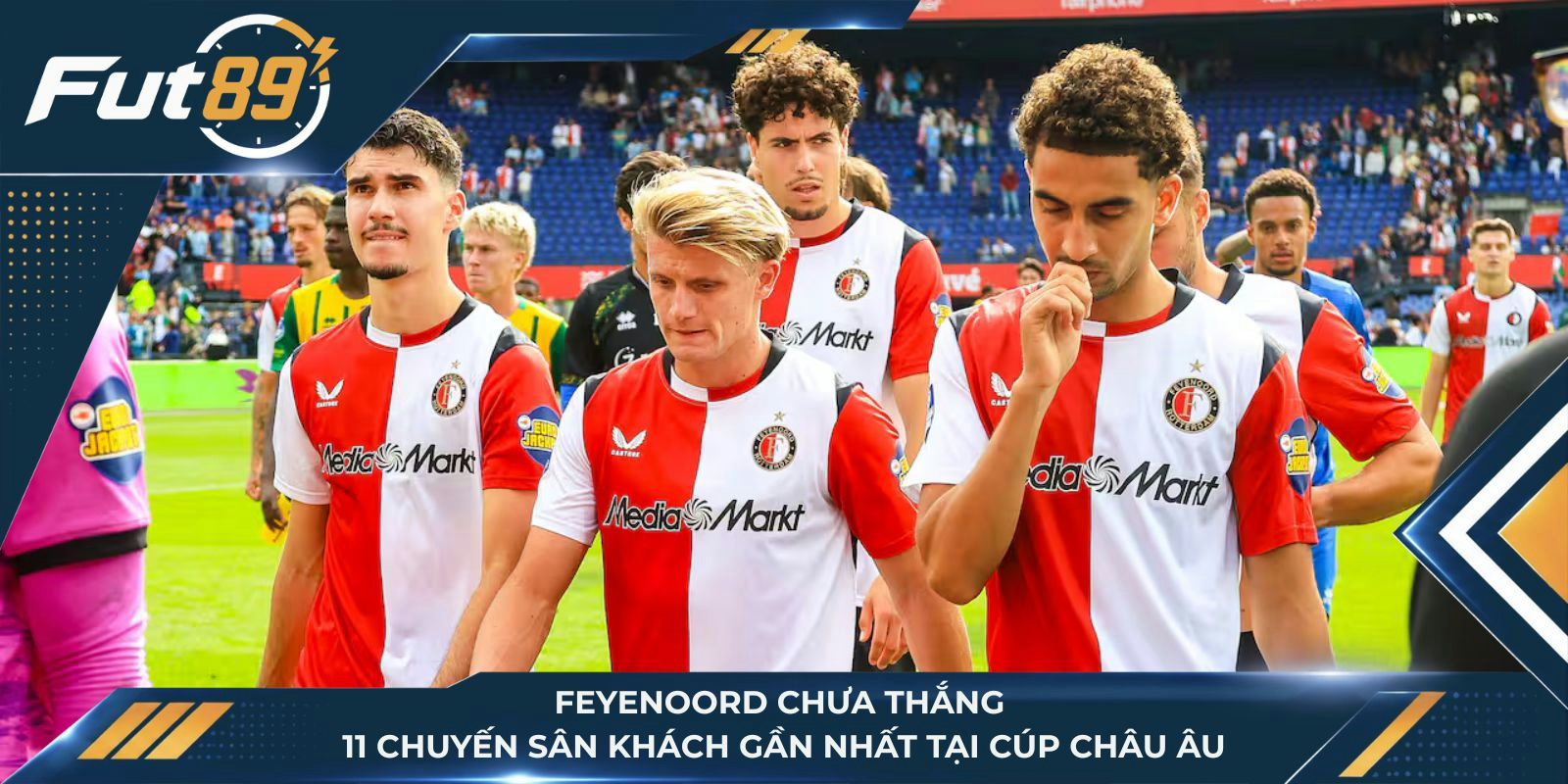 Feyenoord chưa thắng 11 chuyến sân khách gần nhất tại cúp châu Âu