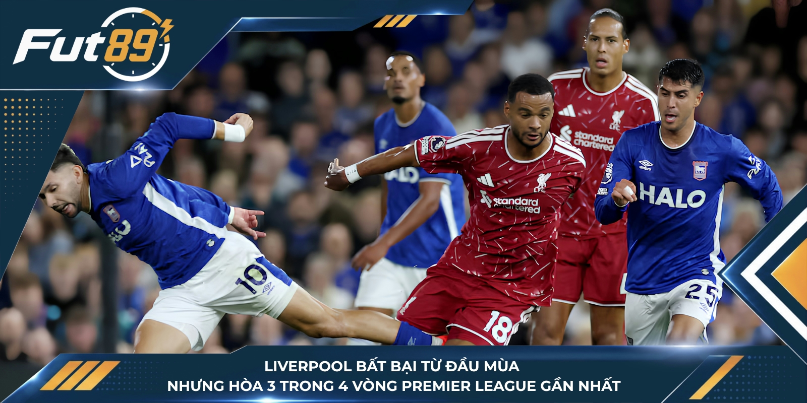 Liverpool bất bại từ đầu mùa nhưng hòa 3 trong 4 vòng Premier League gần nhất