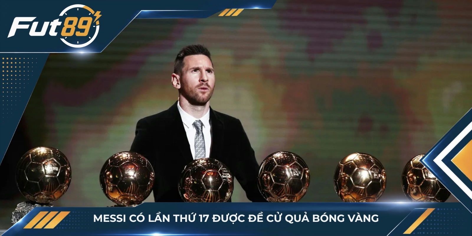 Messi có lần thứ 17 được đề cử Quả bóng Vàng