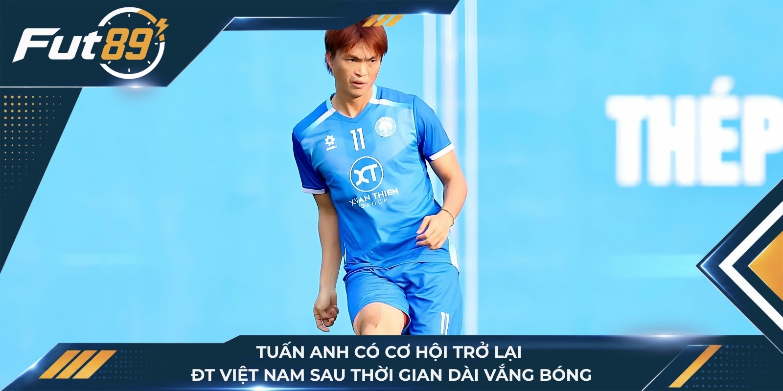Tuấn Anh có cơ hội trở lại ĐT Việt Nam sau thời gian dài vắng bóng