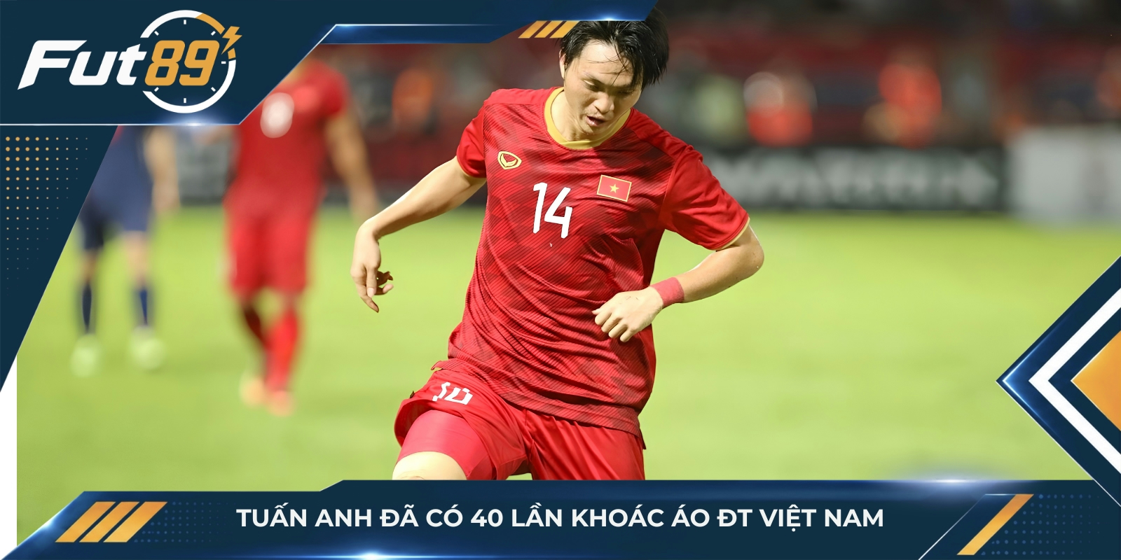 Tuấn Anh đã có 40 lần khoác áo ĐT Việt Nam