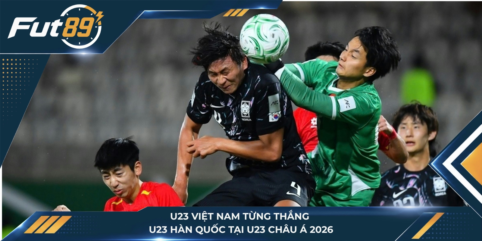 U23 Việt Nam từng thắng U23 Hàn Quốc tại U23 châu Á 2026