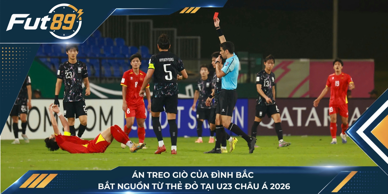 Án treo giò của Đình Bắc bắt nguồn từ thẻ đỏ tại U23 châu Á 2026