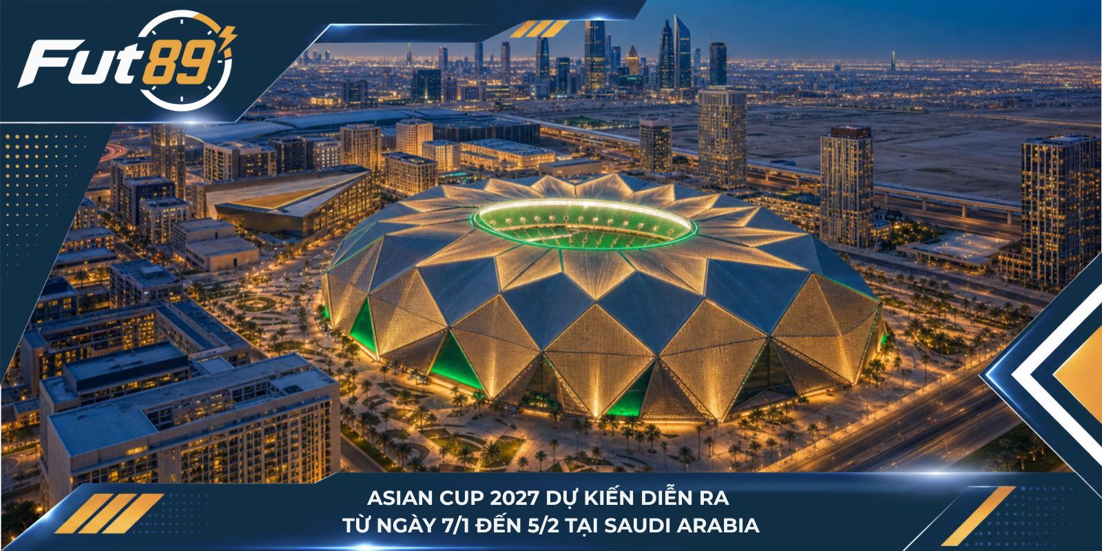 Asian Cup 2027 dự kiến diễn ra từ ngày 7/1 đến 5/2 tại Saudi Arabia