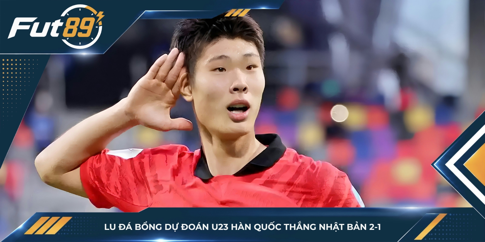 Lu Đá Bổng dự đoán U23 Hàn Quốc thắng 2-1