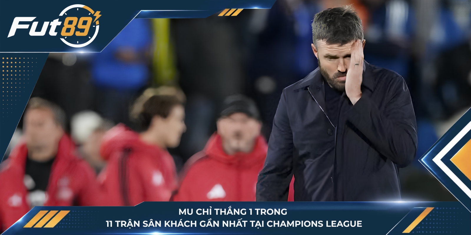 MU chỉ thắng 1 trong 11 trận sân khách gần nhất tại Champions League