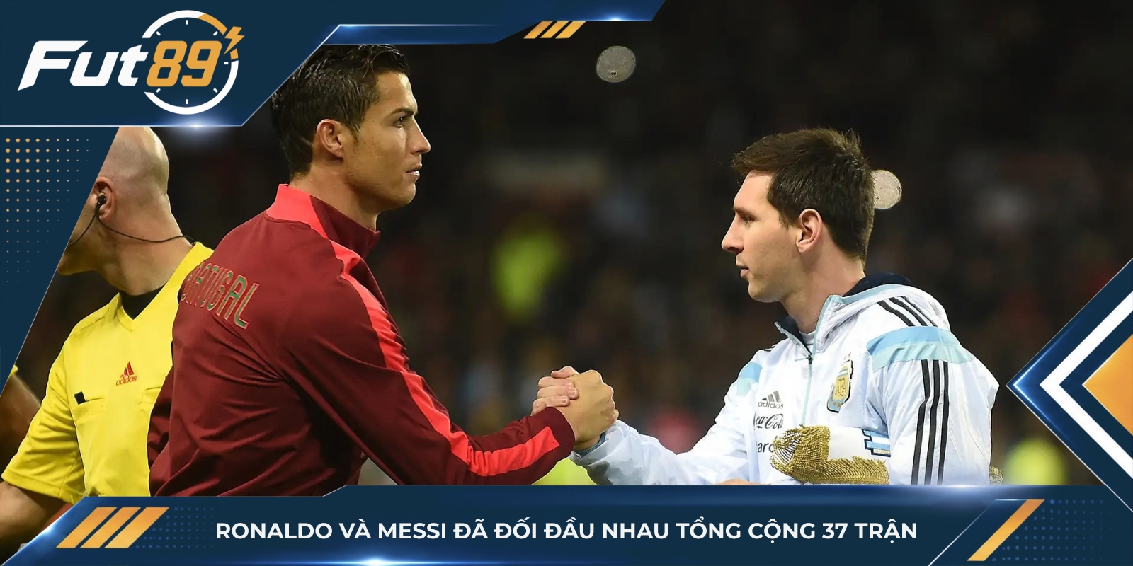 Ronaldo và Messi đã đối đầu nhau tổng cộng 37 trận