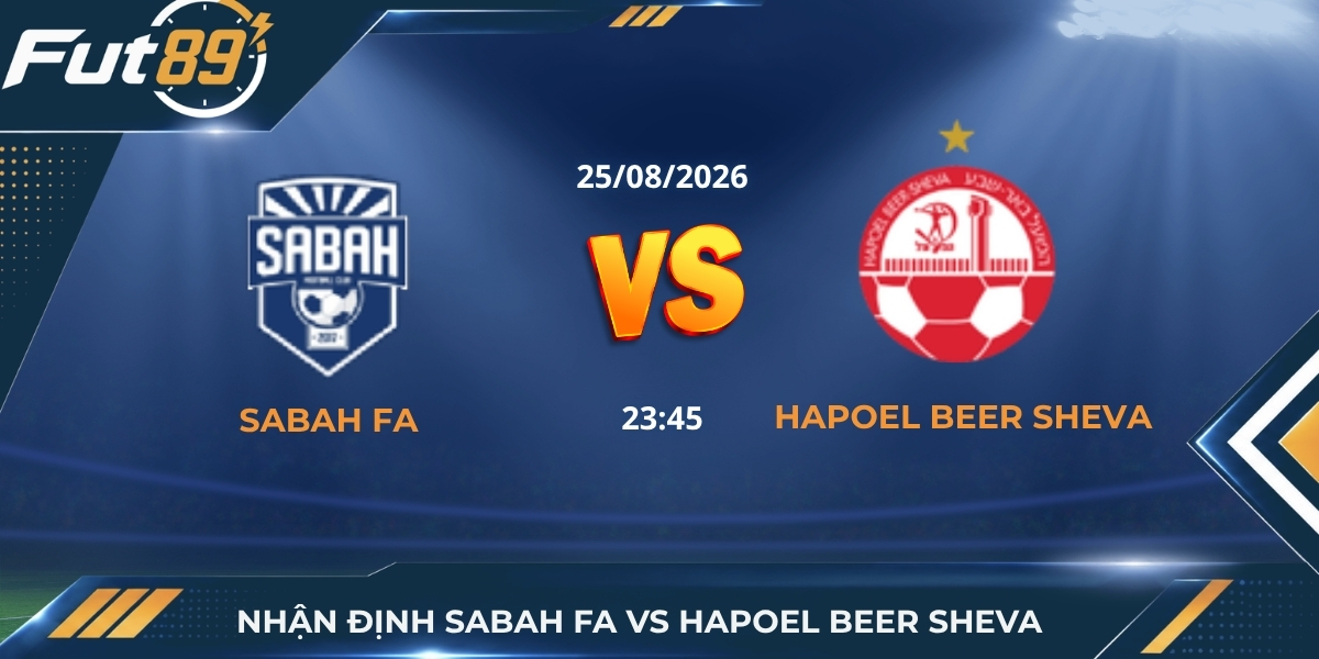 Nhận Định Sabah FA Vs Hapoel Beer Sheva: Điểm Tựa Baku