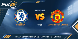 Nhận định Chelsea Vs Manchester United – Ngoại hạng Anh 2026 – Trận 31/10