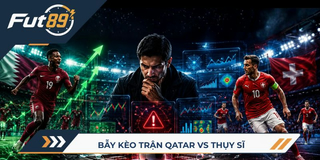 89 Alert World Cup 2026 – Bẫy Kèo Trận Qatar Vs Thụy Sĩ