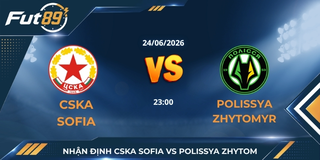 Nhận Định CSKA Sofia Vs Polissya Zhytomyr: Đội Ukraine Sáng Cửa Bất Ngờ