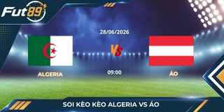 Soi Kèo Algeria Vs Áo – Khối Thép Châu Âu Bị Khuất Phục