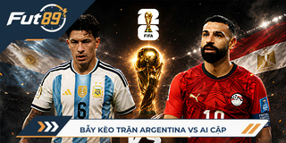 89 Alert World Cup 2026 – Bẫy Kèo Trận Argentina Vs Ai Cập