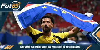 Cape Verde Tạo Kỳ Tích World Cup 2026, Khiến Cả Thế Giới Ngả Mũ
