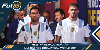 Messi Và De Paul Thoát Án, MLS Bất Ngờ Đổi Luật Sau World Cup