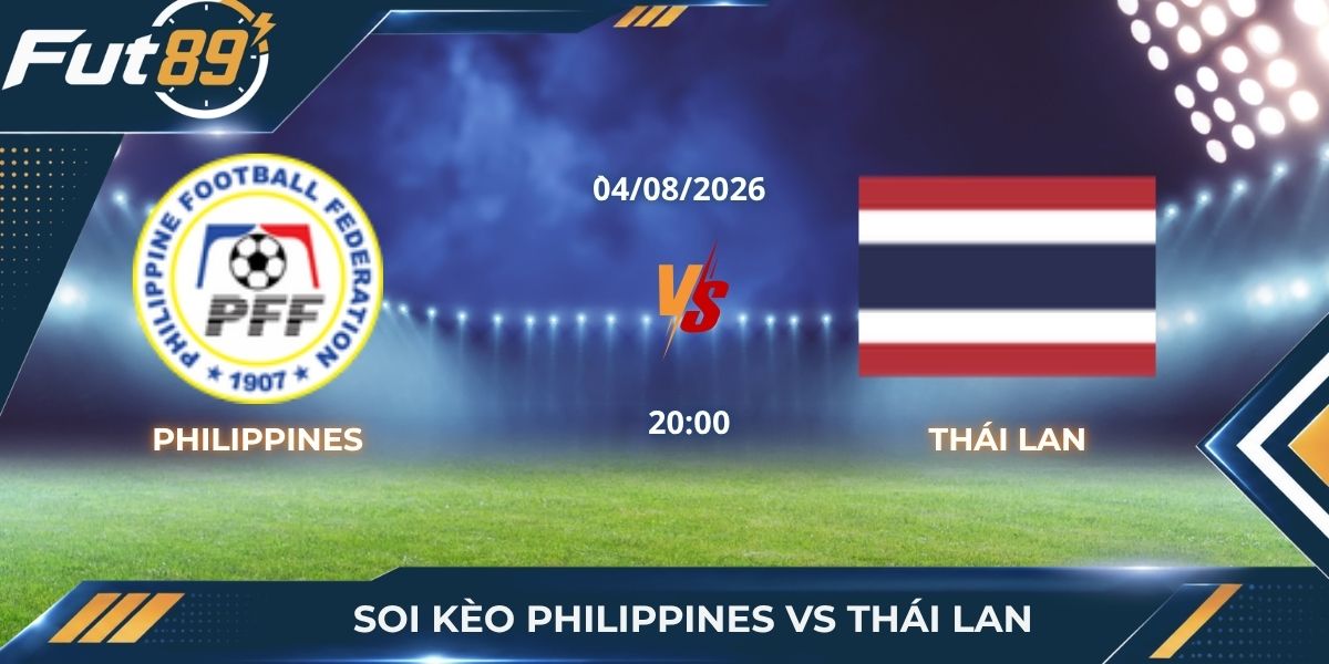 Soi Kèo Philippines Vs Thái Lan: Khẳng Định Uy Quyền Voi Chiến