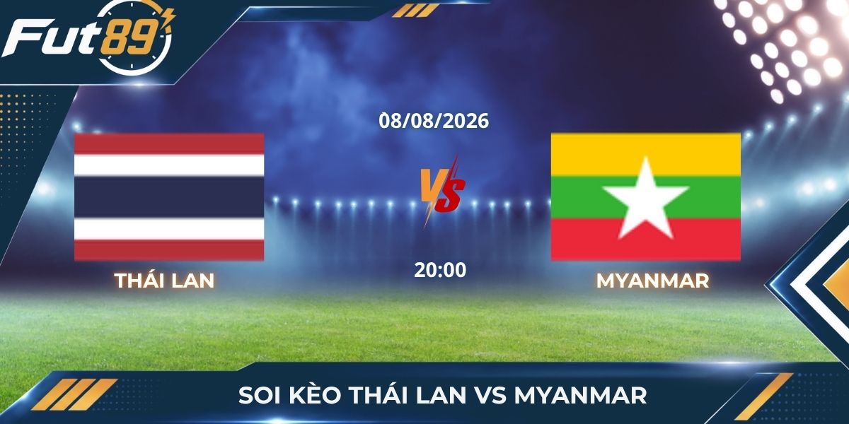 Soi Kèo Thái Lan Vs Myanmar: Khẳng Định Uy Quyền Tại Rajamangala