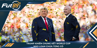 Trump Khiến Chung Kết World Cup Náo Loạn Chưa Từng Có