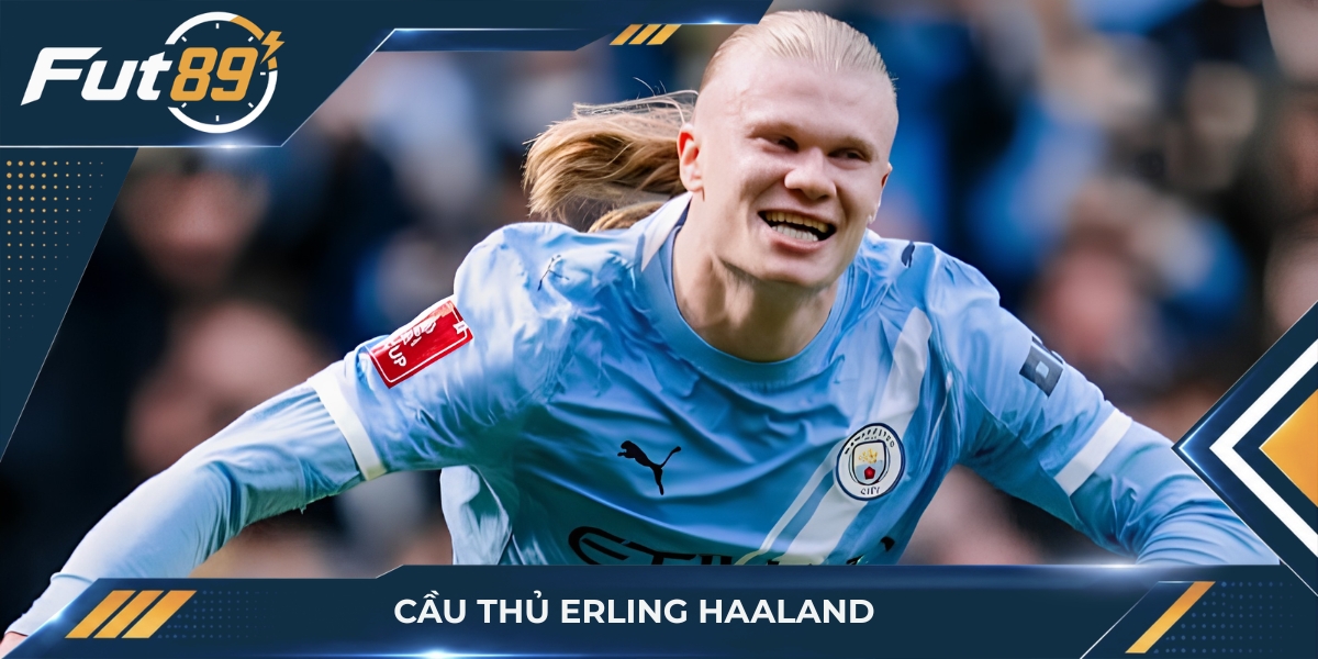 Erling Haaland – Cỗ Máy Ghi Bàn Đáng Sợ Của Bóng Đá Hiện Đại