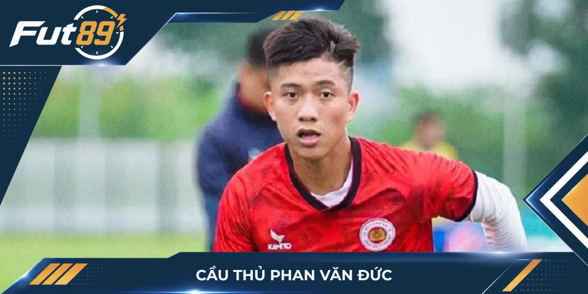 Phan Văn Đức – Ngòi Nổ Tốc Độ Của Bóng Đá Việt Nam