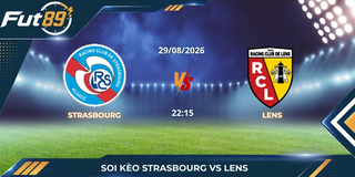 Soi Kèo Trận Strasbourg Vs Lens – Ligue 1 2026 – Trận 29/08