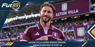 Aston Villa Nhắm Sergio Ramos, Đánh Canh Bạc Ở Tuổi 40