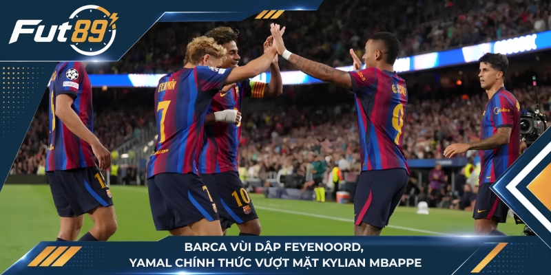 Barca Vùi Dập Feyenoord, Yamal Chính Thức Vượt Mặt Kylian Mbappe