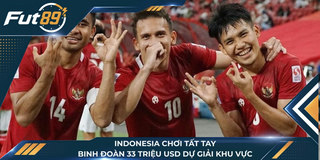 Indonesia Chơi Tất Tay: Binh Đoàn 33 Triệu USD Dự Giải Khu Vực