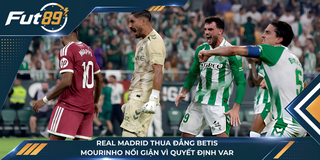 Real Madrid Thua Đắng Betis, Mourinho Nổi Giận Vì Quyết Định VAR