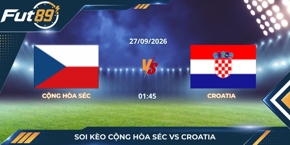 Soi Kèo CH Séc Vs Croatia – UEFA Nations League A 2026 – Trận 27/09