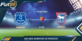 Soi Kèo Everton Vs Ipswich – Ngoại Hạng Anh 2026 -Trận 19/09