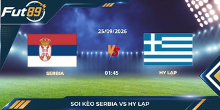 Soi kèo Serbia vs Hy Lạp – UEFA Nations League A 2026 – Trận 25/09