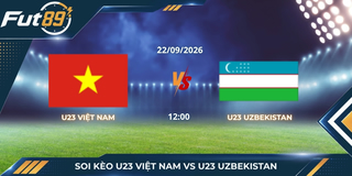 Soi Kèo U23 Việt Nam Vs U23 Uzbekistan – ASIAD 2026 – Trận 22/09