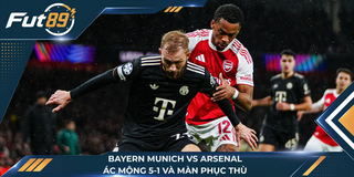 Bayern Munich Vs Arsenal: Ác Mộng 5-1 Và Màn Phục Thù