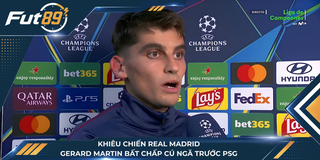 Khiêu Chiến Real Madrid, Gerard Martin Bất Chấp Cú Ngã Trước PSG