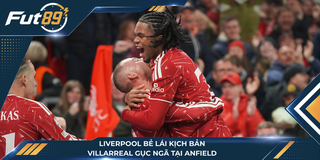Liverpool Bẻ Lái Kịch Bản, Villarreal Gục Ngã Tại Anfield