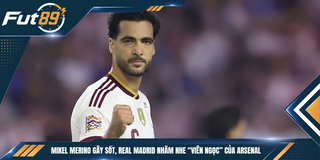 Mikel Merino Gây Sốt, Real Madrid Nhăm Nhe “Viên Ngọc” Của Arsenal