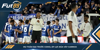 MU Thảm Bại Trước Como, Áp Lực Bủa Vây Carrick
