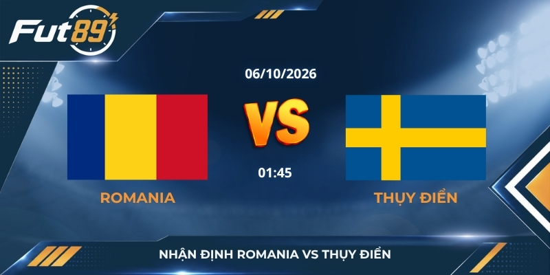 Nhận định Romania vs Thụy Điển