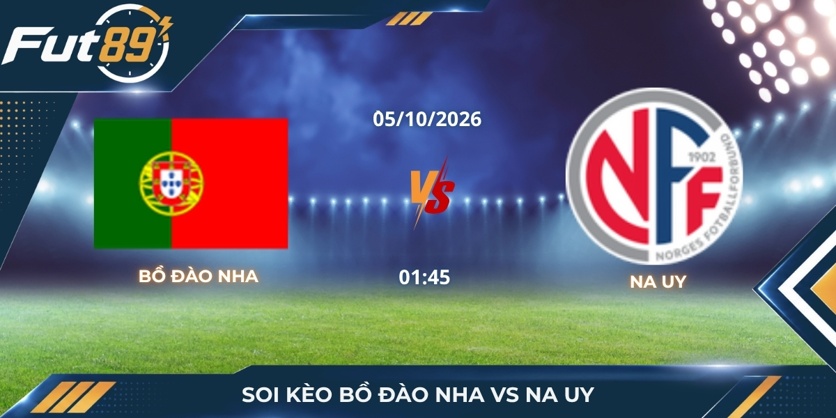 Soi Kèo Bồ Đào Nha Vs Na Uy – UEFA Nations League A – Trận 05/10